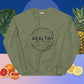 "Healthy" Sweatshirt