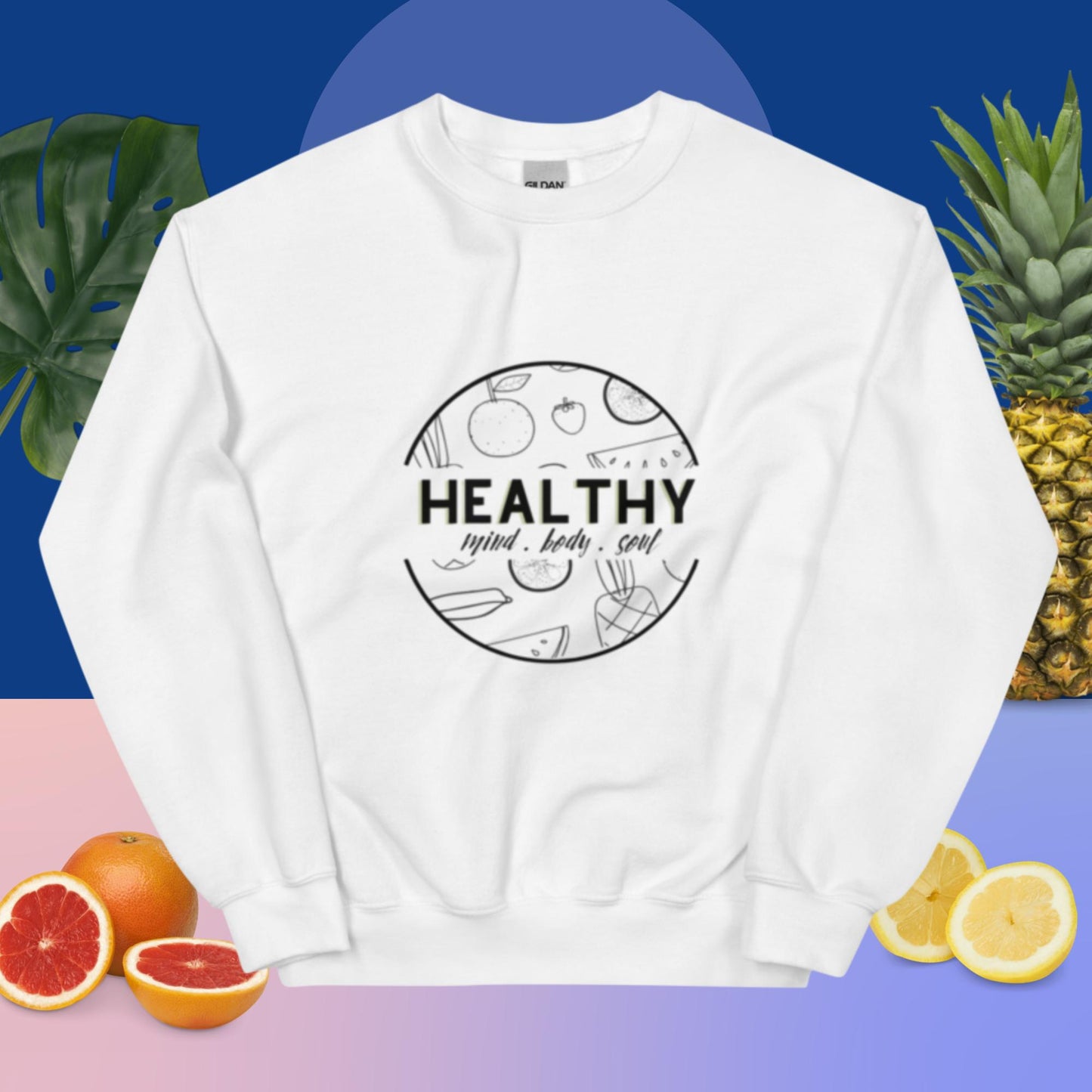 "Healthy" Sweatshirt